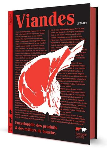 Couverture du livre « Encyclopédie des produits & des métiers de bouche Tome 1 : viandes » de Jean-Francois Mallet aux éditions Hachette Pratique