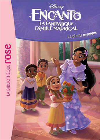 Couverture du livre « Encanto Tome 4 : La plante magique » de Disney aux éditions Hachette Jeunesse