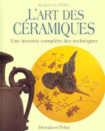 Couverture du livre « L'Art De La Ceramique » de Jacques Peiffer aux éditions Dessain Et Tolra