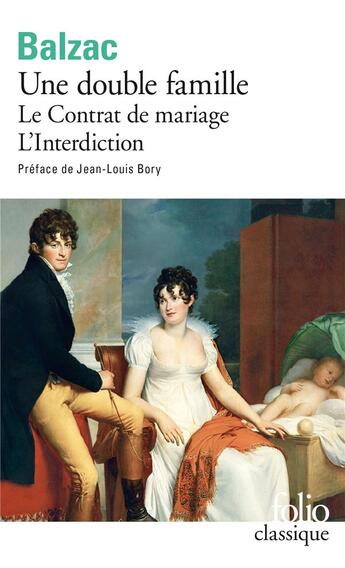 Couverture du livre « Une double famille ; le contrat de mariage ; l'interdiction » de Honoré De Balzac aux éditions Folio