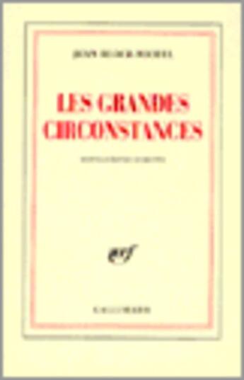 Couverture du livre « Les Grandes Circonstances » de Michel-Jean Bloch aux éditions Gallimard