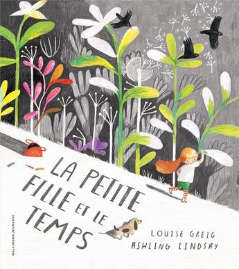 Couverture du livre « La petite fille et le temps » de Louise Greig et Ashling Lindsay aux éditions Gallimard-jeunesse