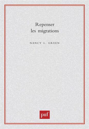 Couverture du livre « Repenser les migrations » de Nancy L. Green aux éditions Puf