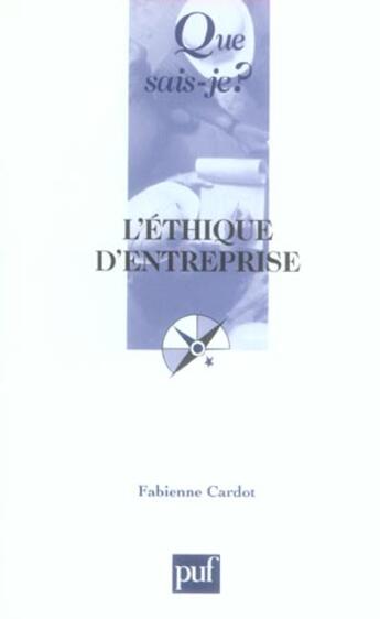 Couverture du livre « L'ethique d'entreprise » de Cardot Fabienne aux éditions Que Sais-je ?