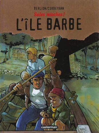 Couverture du livre « Sales mioches t2- l'ile barbe » de Corbeyran/Berlion aux éditions Casterman