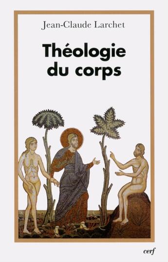 Couverture du livre « Théologie du corps » de Larchet J C aux éditions Cerf