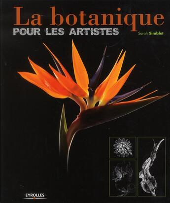 Couverture du livre « La botanique pour les artistes » de Sarah Simblet aux éditions Eyrolles
