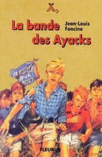 Couverture du livre « La bande des Ayacks » de Foncine Jean-Louis aux éditions Delahaye