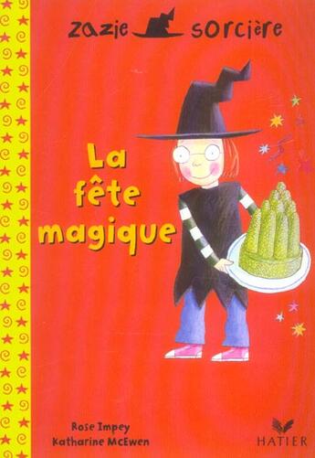 Couverture du livre « Zazie sorcière ; la fête magique » de Impey, Rose . Mcewen, Katharine aux éditions Hatier