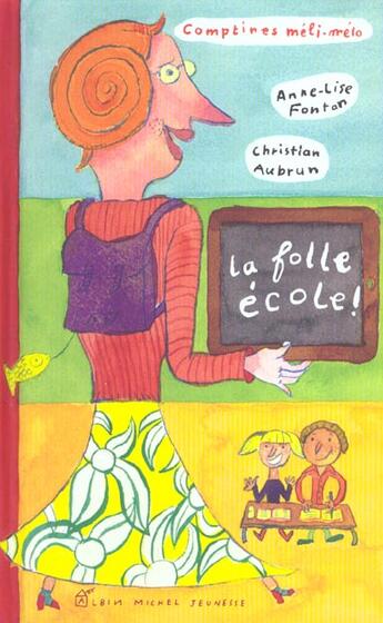 Couverture du livre « La Folle Ecole » de A-L Fontan et I Karlukovska aux éditions Albin Michel Jeunesse