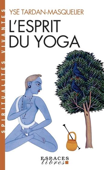 Couverture du livre « L'esprit du yoga » de Yse Tardan-Masquelier aux éditions Albin Michel