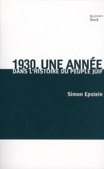 Couverture du livre « 1930 ; une année dans l'histoire du peuple juif » de Simon Epstein aux éditions Stock