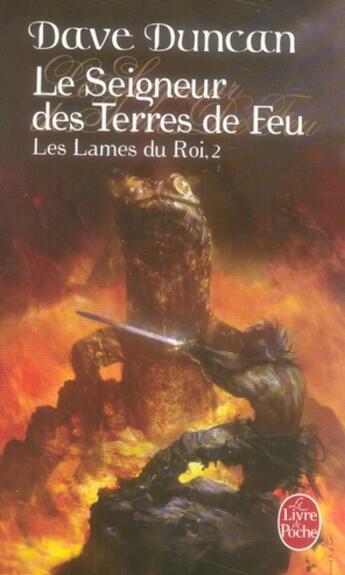 Couverture du livre « Les lames du roi Tome 2 : le seigneur des terres de feu » de Duncan-D aux éditions Le Livre De Poche
