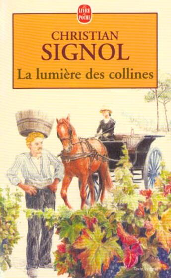 Couverture du livre « La lumiere des collines » de Christian Signol aux éditions Le Livre De Poche