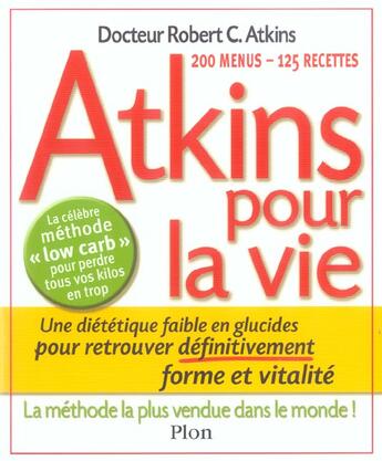 Couverture du livre « Atkins Pour La Vie » de Robert C. Atkins aux éditions Plon