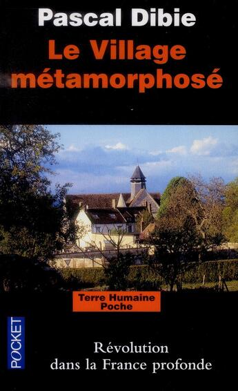 Couverture du livre « Le village métamorphosé » de Pascal Dibie aux éditions Pocket