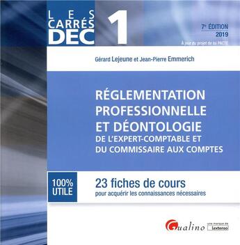 Couverture du livre « Réglementation professionnelle et déontologie de l'expert-comptable et du commissaire aux comptes (édition 2019) » de Gerard Lejeune et Meghraoui Kada aux éditions Gualino