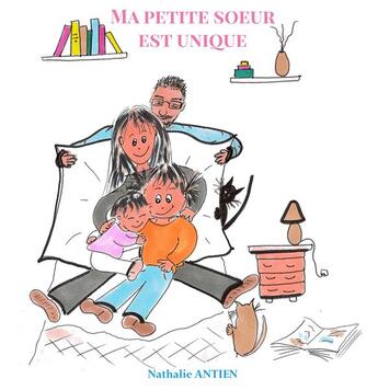 Couverture du livre « Ma petite soeur est unique » de Nathalie Antien aux éditions Books On Demand