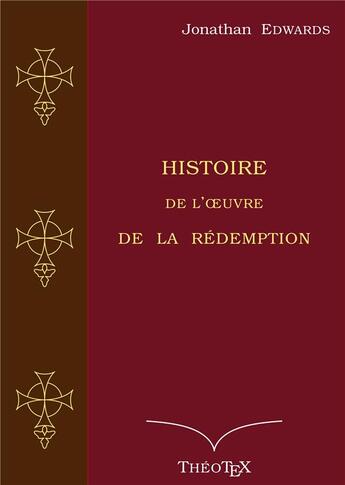 Couverture du livre « Histoire de l'oeuvre de la Rédemption » de Jonathan Edwards aux éditions Books On Demand