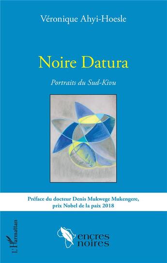 Couverture du livre « Noire datura ; portraits du Sud-Kivu » de Ahyi-Hoesle Veroniqu aux éditions L'harmattan