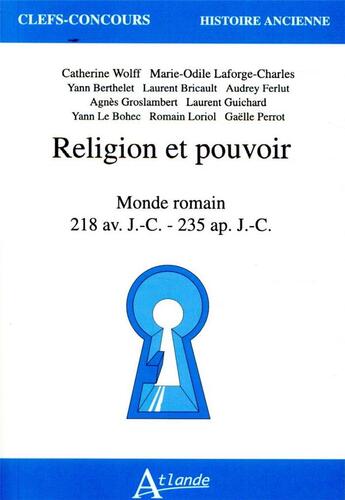 Couverture du livre « Religion et pouvoir ; monde romain 218 av. J.-C. - 235 ap. J.-C. » de  aux éditions Atlande Editions