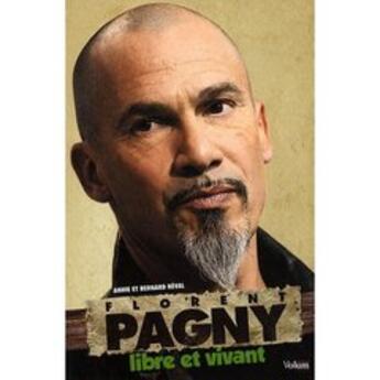 Couverture du livre « Florent Pagny ; libre et vivant » de Reval/Reval aux éditions Volum