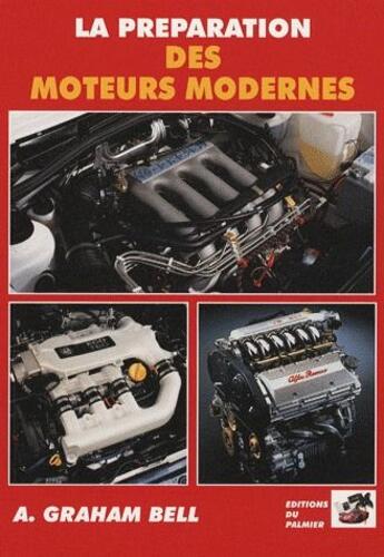 Couverture du livre « La préparation des moteurs modernes » de A. Graham Bell aux éditions Editions Du Palmier