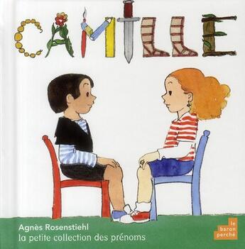 Couverture du livre « Camille » de Agnes Rosenstiehl aux éditions Le Baron Perche