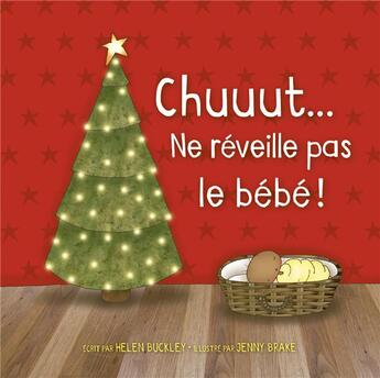 Couverture du livre « Chuuut... ne réveille pas le bébé ! » de Jenny Brake et Helen Buckley aux éditions Blf Europe