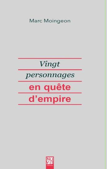 Couverture du livre « Vingt personnages en quête d'empire » de Marc Moingeon aux éditions Nuvis