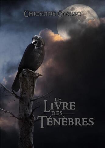 Couverture du livre « Le livre des tenebres » de Christine Casuso aux éditions Valentina