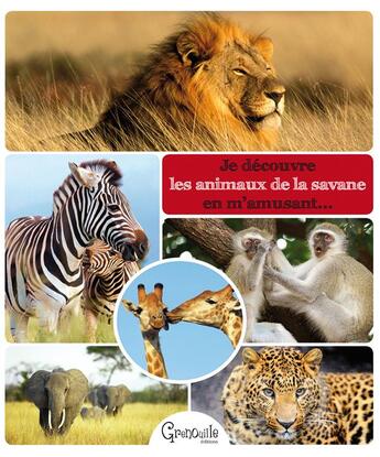 Couverture du livre « Je découvre les animaux de la savane en m'amusant » de Christine Pompei aux éditions Grenouille