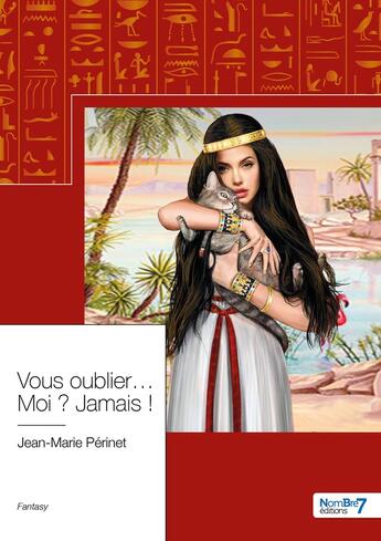 Couverture du livre « Vous oublier... moi ? jamais ! » de Jean-Marie Perinet aux éditions Nombre 7