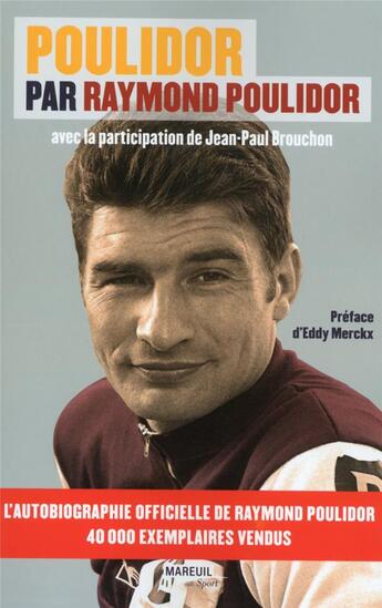 Couverture du livre « Poulidor par Raymond Poulidor » de Raymond Poulidor et Jean-Paul Brouchon aux éditions Mareuil Editions