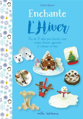 Couverture du livre « Enchante l'hiver » de Maite Balart aux éditions Mila