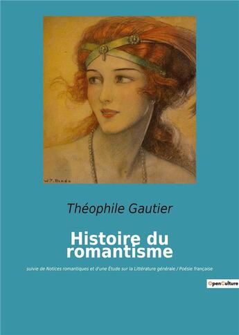 Couverture du livre « Histoire du romantisme - suivie de notices romantiques et d'une etude sur la litterature generale / » de Theophile Gautier aux éditions Culturea