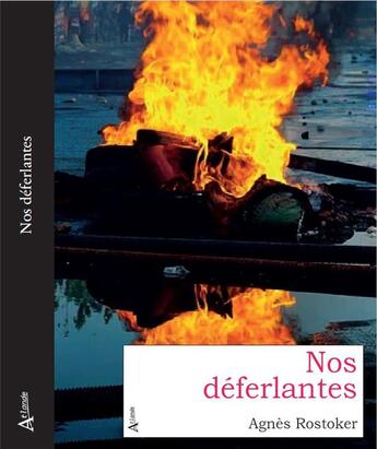 Couverture du livre « Nos déferlantes » de Agnes Rostoker aux éditions Atlande Editions