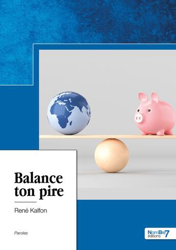 Couverture du livre « Balance ton pire » de Rene Kalfon aux éditions Nombre 7