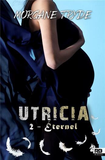 Couverture du livre « Utricia t.2 ; éternel » de Morgane Tryde aux éditions Mxm Bookmark