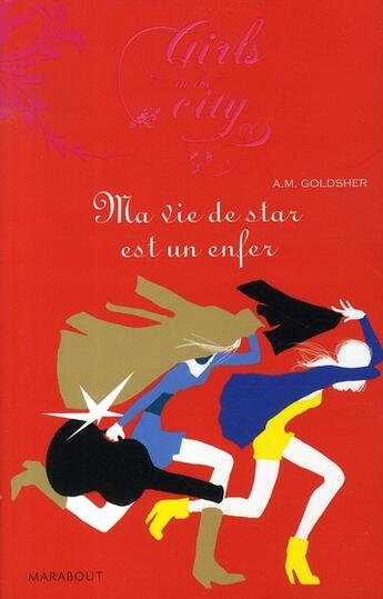 Couverture du livre « Ma vie de star est un enfer » de A.M. Goldsher aux éditions Marabout