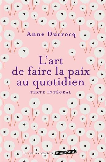 Couverture du livre « L'art de faire la paix au quotidien » de Anne Ducrocq aux éditions Marabout