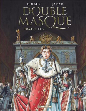 Couverture du livre « Double masque : Intégrale vol.3 : Tomes 5 et 6 » de Jean Dufaux et Martin Jamar aux éditions Dargaud