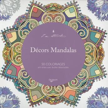 Couverture du livre « Décors mandalas ; 50 coloriages anti-stress avec feuilles détachables » de  aux éditions De Vecchi