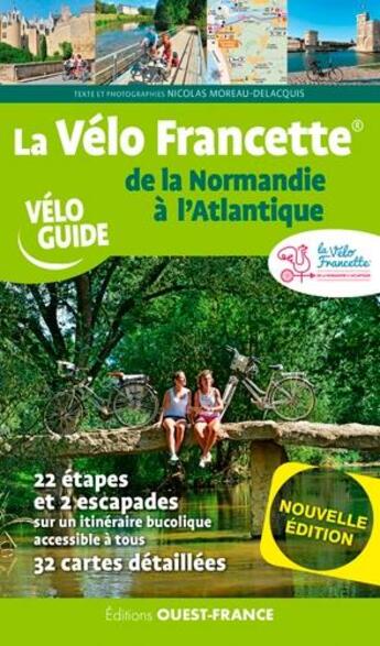 Couverture du livre « La vélo francette : de la Normandie à l'Atlantique » de Nicolas Moreau-Delacquis aux éditions Ouest France