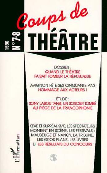 Couverture du livre « Quand le theatre faisait tomber la republique - vol07 - n 7-8 » de  aux éditions L'harmattan