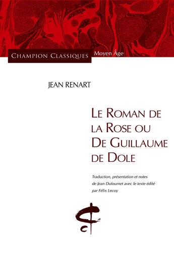 Couverture du livre « Le roman de la rose ou de Guillaume de Dole » de Jean Renart aux éditions Honore Champion