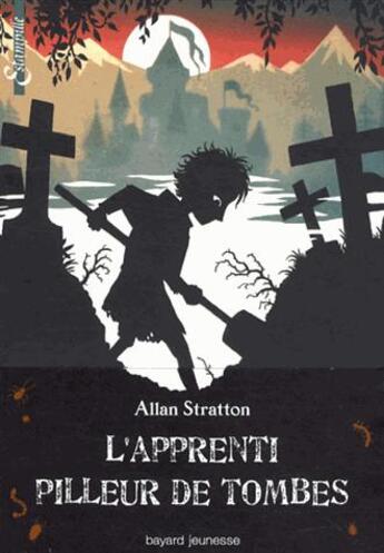 Couverture du livre « L'apprenti pilleur de tombes » de Allan Stratton aux éditions Bayard Jeunesse