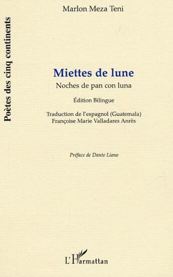 Couverture du livre « Miettes de lune » de Marlon Meza-Teni aux éditions L'harmattan