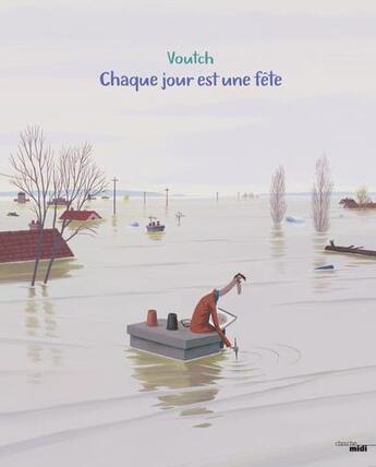 Couverture du livre « Chaque jour est une fête » de Voutch aux éditions Cherche Midi