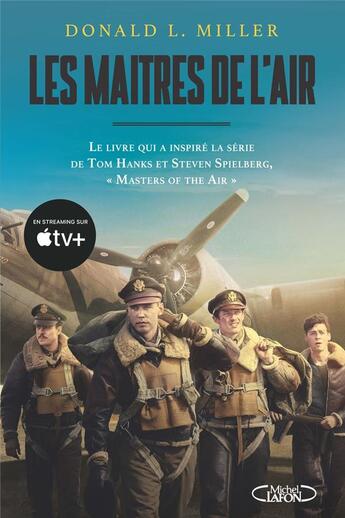 Couverture du livre « Les maîtres de l'air » de Donald L. Miller aux éditions Michel Lafon